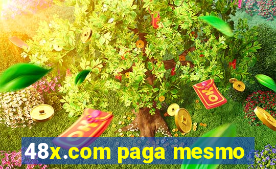 48x.com paga mesmo